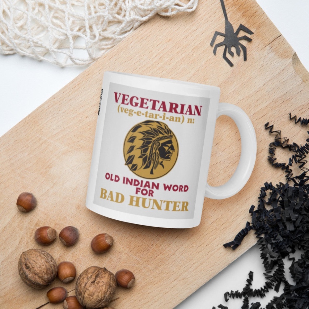 Vegetarian-Old Indian Word for Bad Hunter White Glossy Coffee Mug